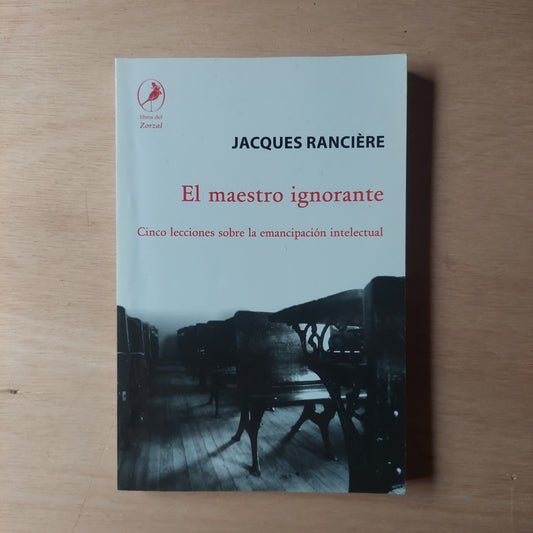 El maestro ignorante - Jacques Ranciére (como nuevo)