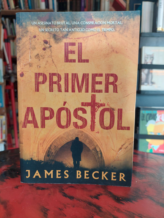 El primer apóstol - James Becker