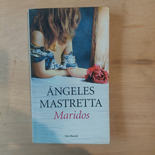 Maridos  - Angeles Mastretta