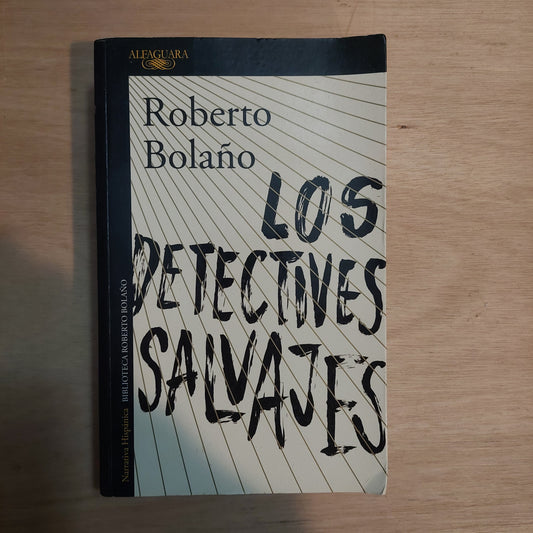 Los Detectives salvajes - Roberto Bolaño