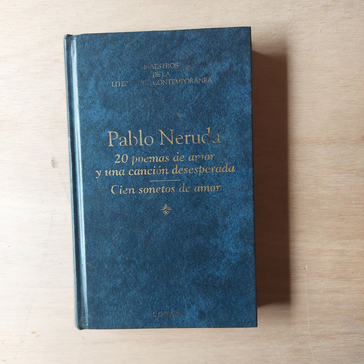 20 poemas de amor y una canción desesperada/Cien sonetos de amor - Pablo Neruda