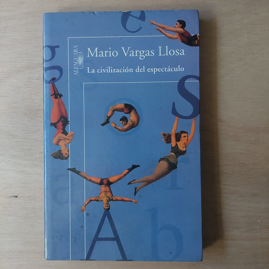 La civilización del espectáculo - Mario Vargas Llosa