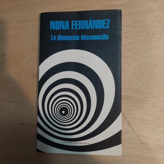 La dimensión desconocida - Nona Fernández