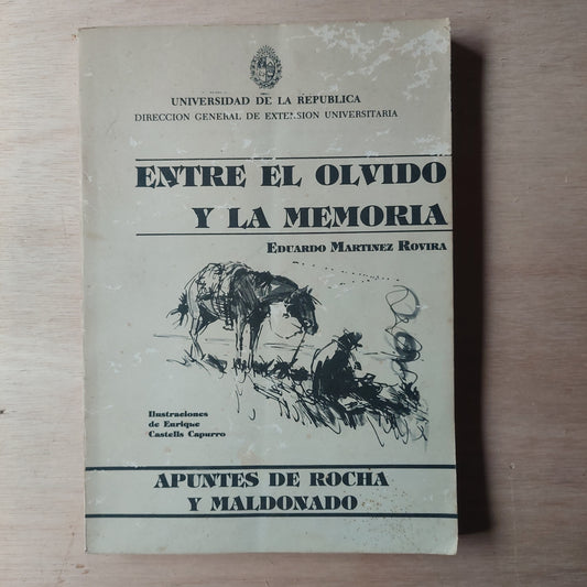 Entre el olvido y la memoria. Apuntes de Rocha y Maldonado - Eduardo Martínez Rovira