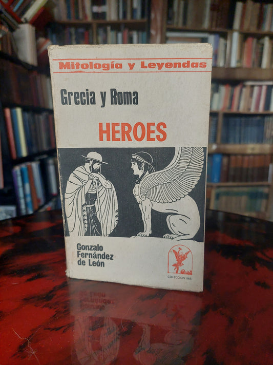 Grecia y Roma: héroes - Gonzalo Fernández de León