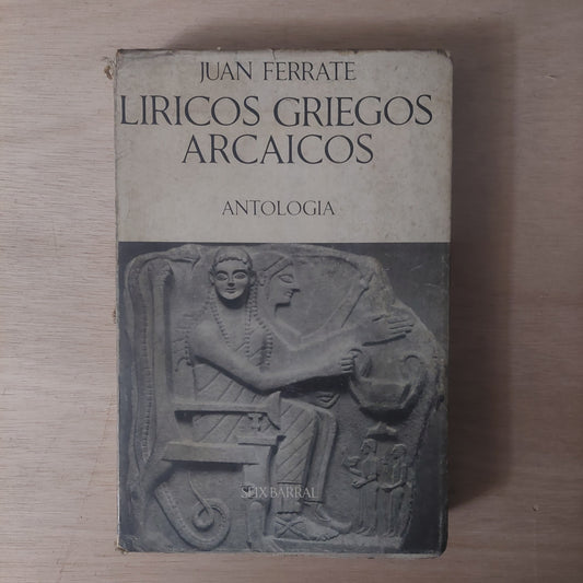 Líricos griegos arcaicos. Antología- Juan Ferrate