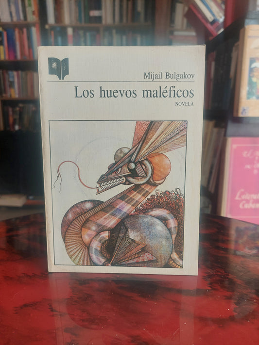 Los huevos maléficos - Mijaíl Bulgákov