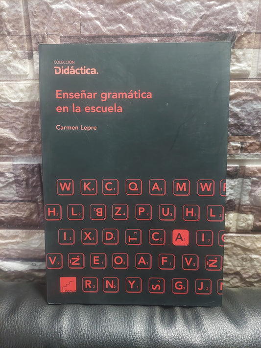 Enseñar gramática en la escuela - Carmen Lepre (como nuevo)