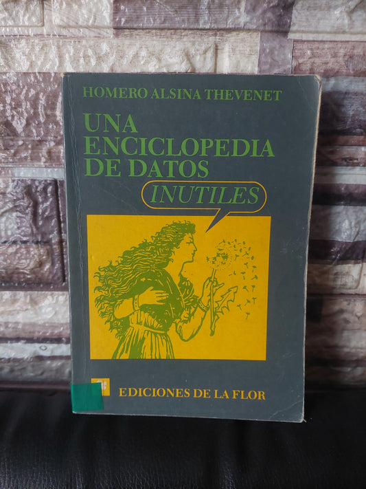 Una enciclopedia de datos inútiles - Homero Alsina Thevenet