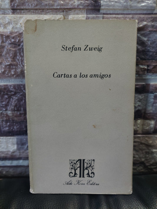 Cartas a los amigos - Stefan Zweig