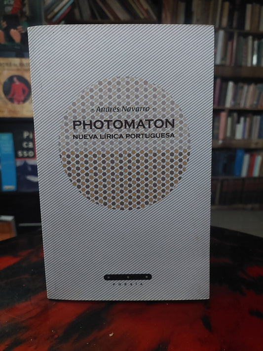 Photomaton. Nueva lírica portuguesa - Andrés Navarro