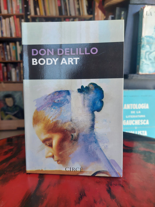 Body Art - Don Delillo (nuevo)