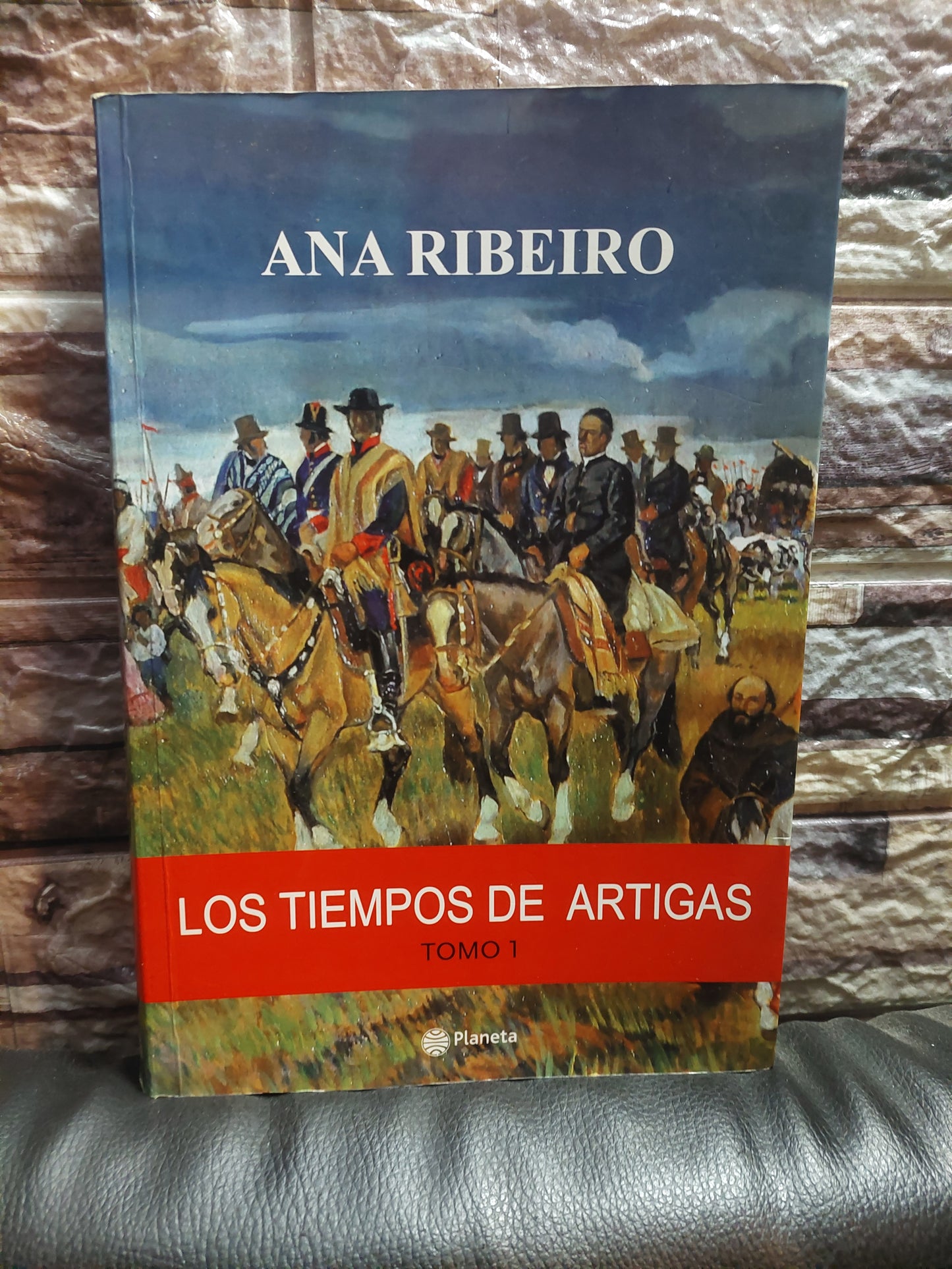 Los tiempos de Artigas tomo 1 - Ana Ribeiro