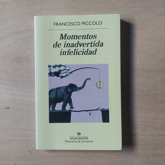 Momentos de inadvertida felicidad - Francesco Piccolo