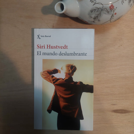 El mundo deslumbrante - Siri Hustvedt (nuevo)
