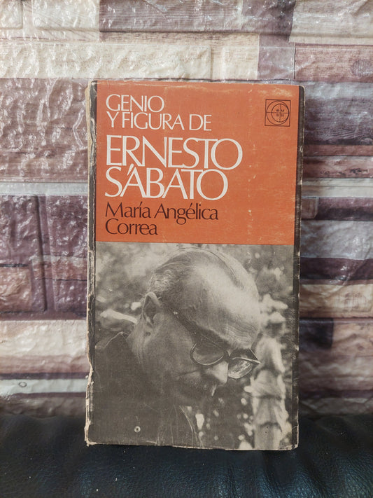 Genio y figura de Ernesto Sábato - María Angélica Correa