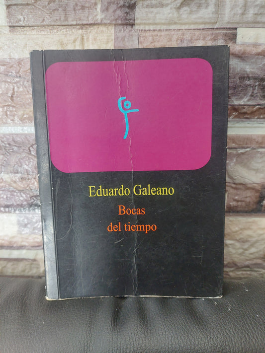 Bocas del tiempo - Eduardo Galeano