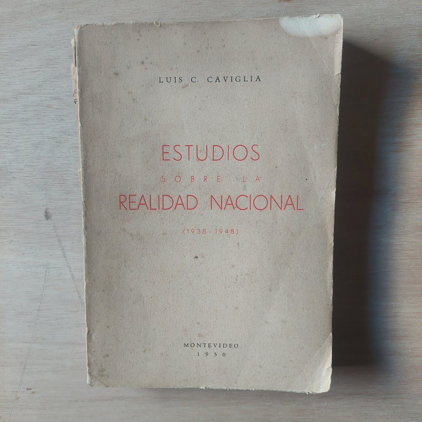 Estudios sobre la realidad nacional (1938-1948) - Luis C. Caviglia