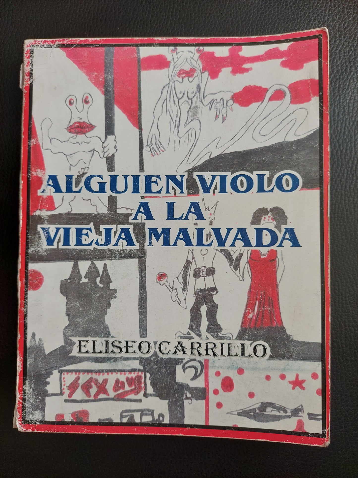 Alguien violó a la vieja malvada - Eliseo Carrillo