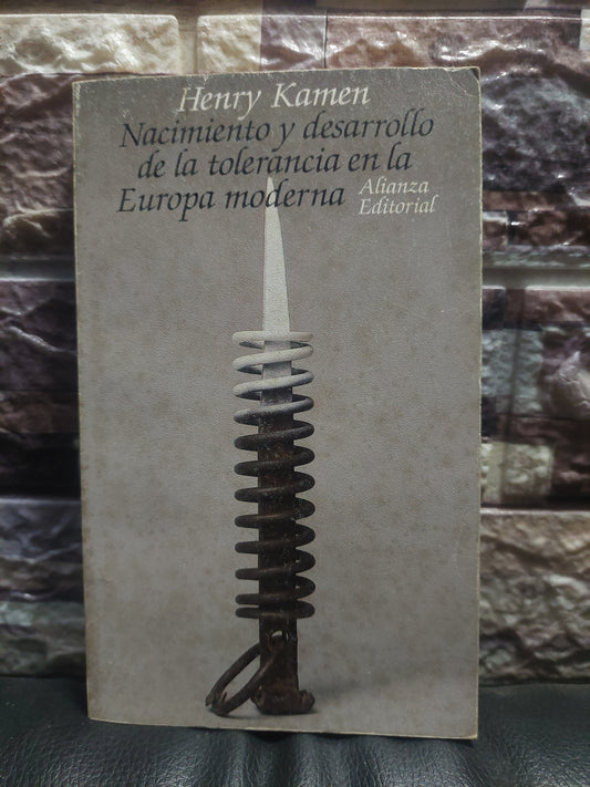 Nacimiento y desarrollo de la tolerancia en la Europa moderna - Henry Kamen