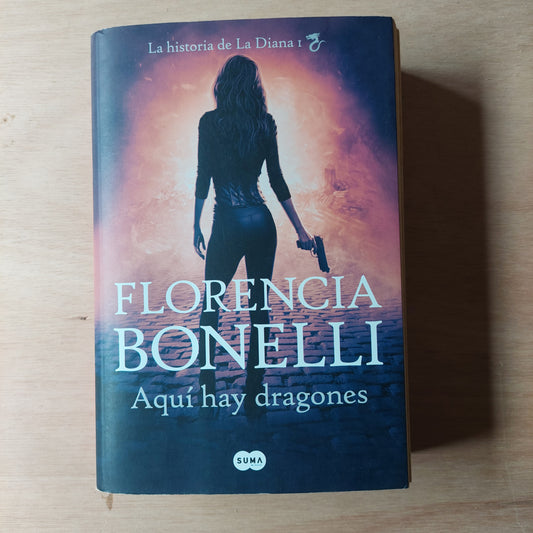 Aquí hay dragones - Florencia Bonelli