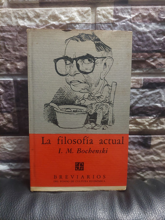 La filosofía actual - I. M. Bochenski