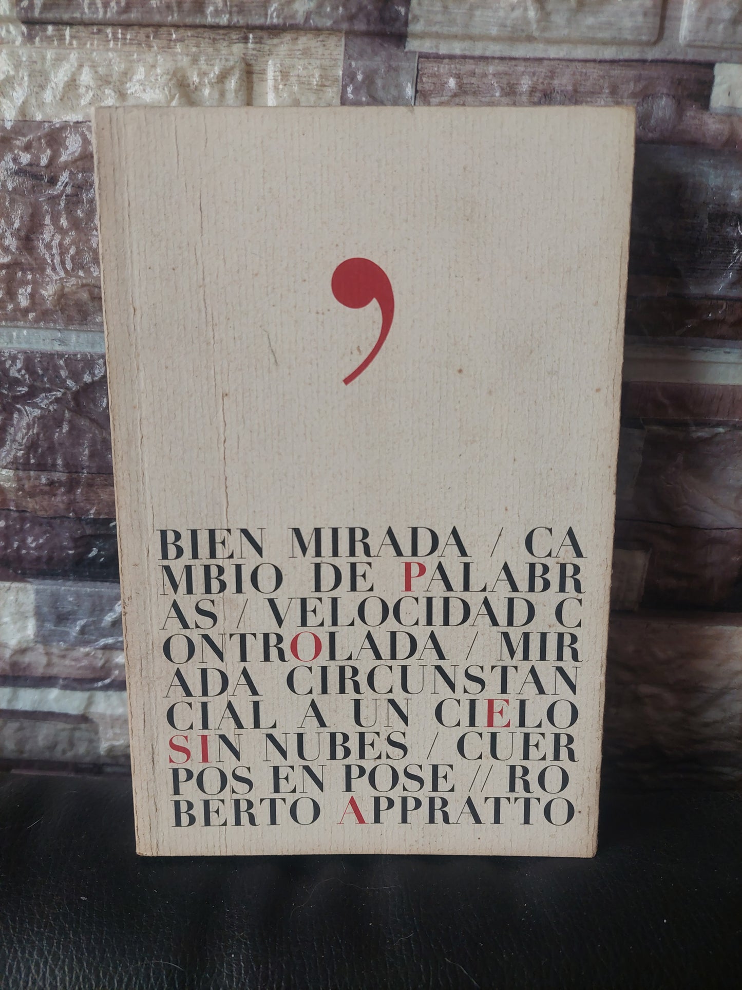 Bien mirada/Cambio de palabras/Velocidad controlada/Mirada circunstancial a un cielo sin nubes/Cuerpos en pose - Roberto Apprato