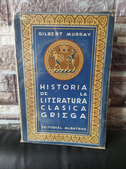 Historia de la literatura clásica griega - Gilbert Murray