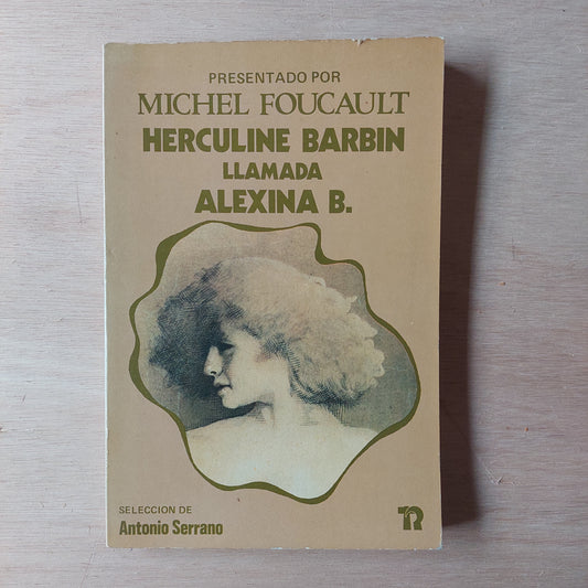 Herculine Barbin, llamada Alexina B. (presentado por Foucault)