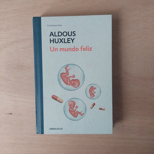 Un mundo feliz - Aldous Huxley