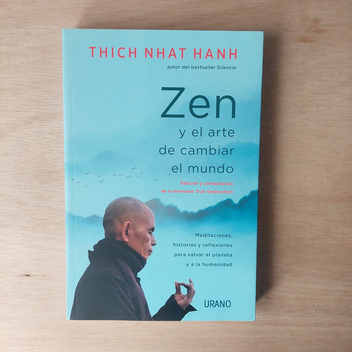 Zen y el arte de cambiar el mundo - Tich Nhat Hanh (nuevo)