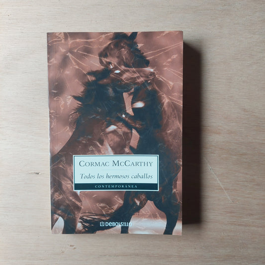 Todos los hermosos caballos - Cormac McCarthy