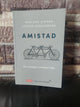 Amistad. Un ensayo compartido - Sigman y Bergareche