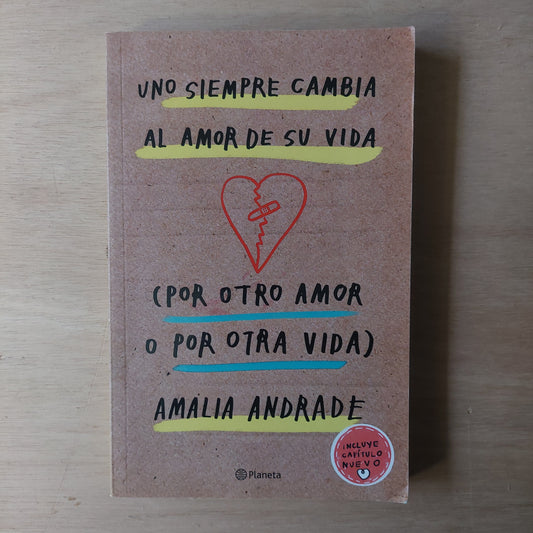 Uno siempre cambia al amor de su vida (por otro amor o por otra vida) - Amalia Andrade