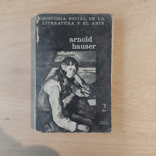 Historia social de la literatura y el arte 2 - Arnold Hauser