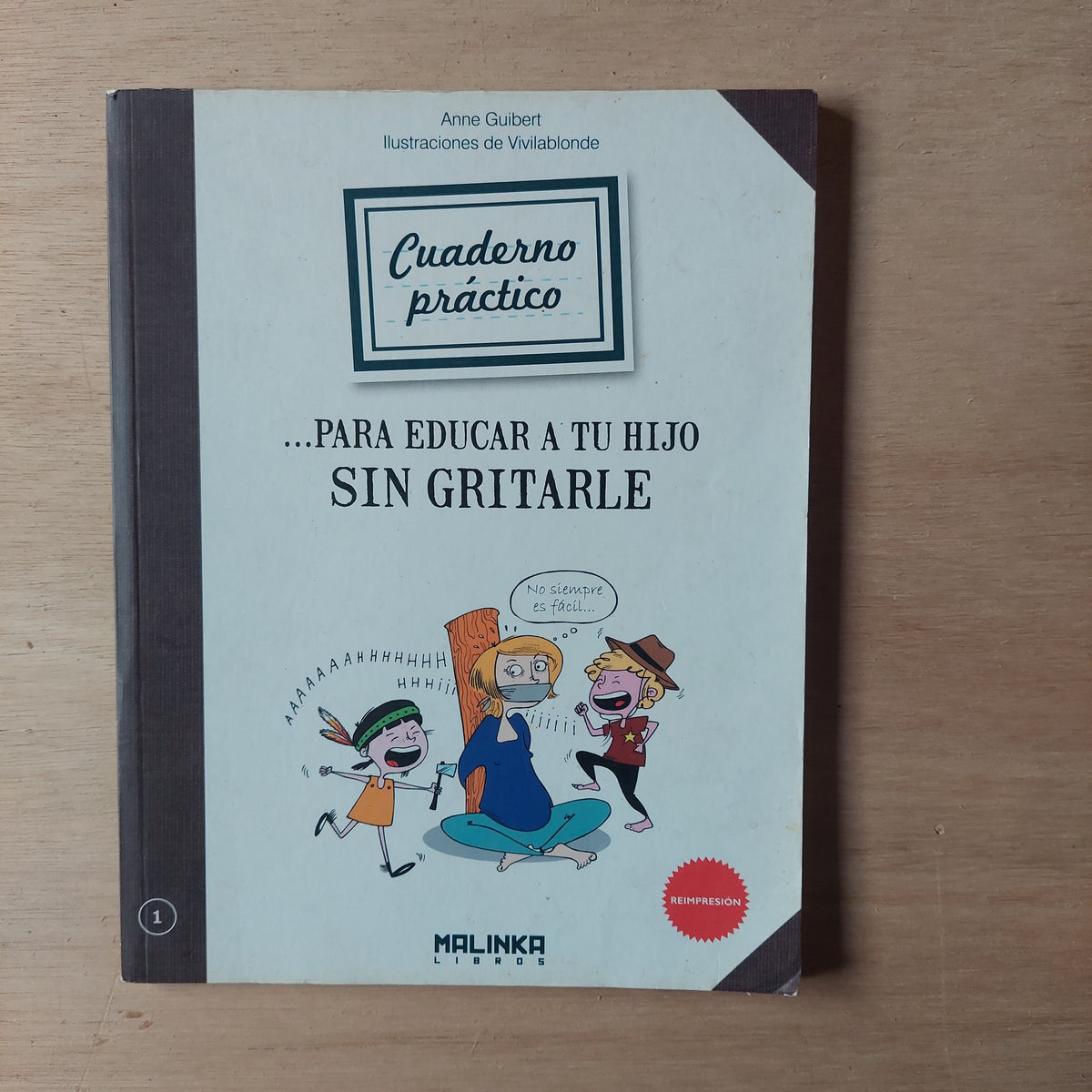 Cuaderno práctico para educar a tu hijo sin gritarle