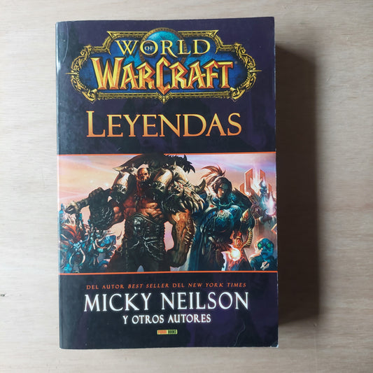 World of Warcraft. Leyendas - Micky Neilson y otros autores