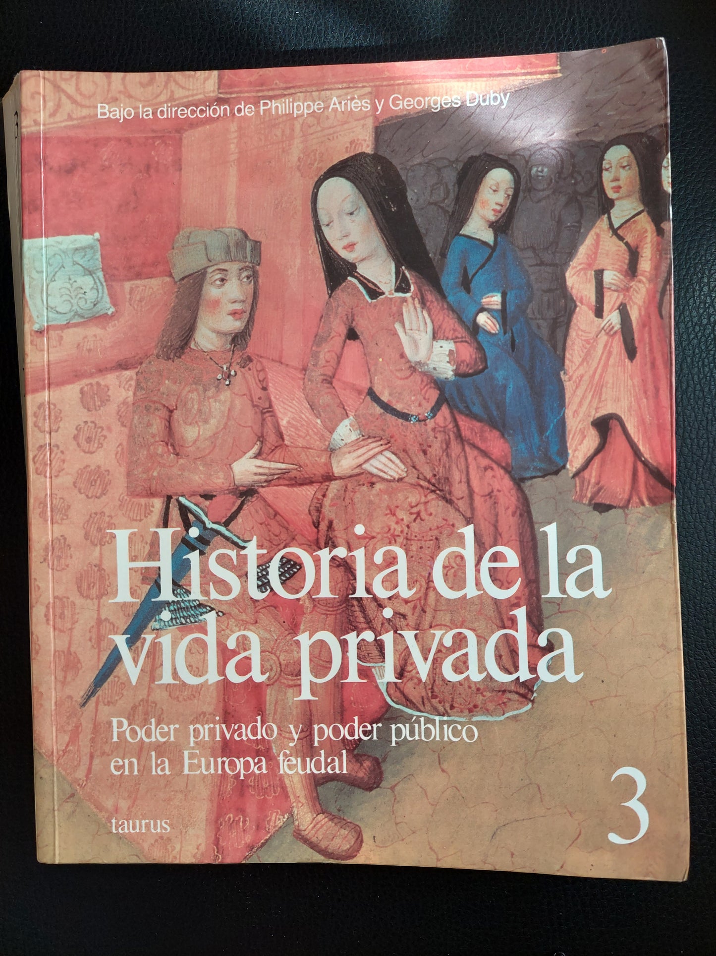 Historia de la vida privada 3. Poder privado y poder público en la Europa feudal