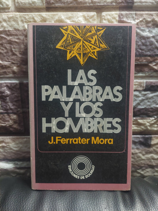 Las palabras y los hombres - J. Ferrater Mora