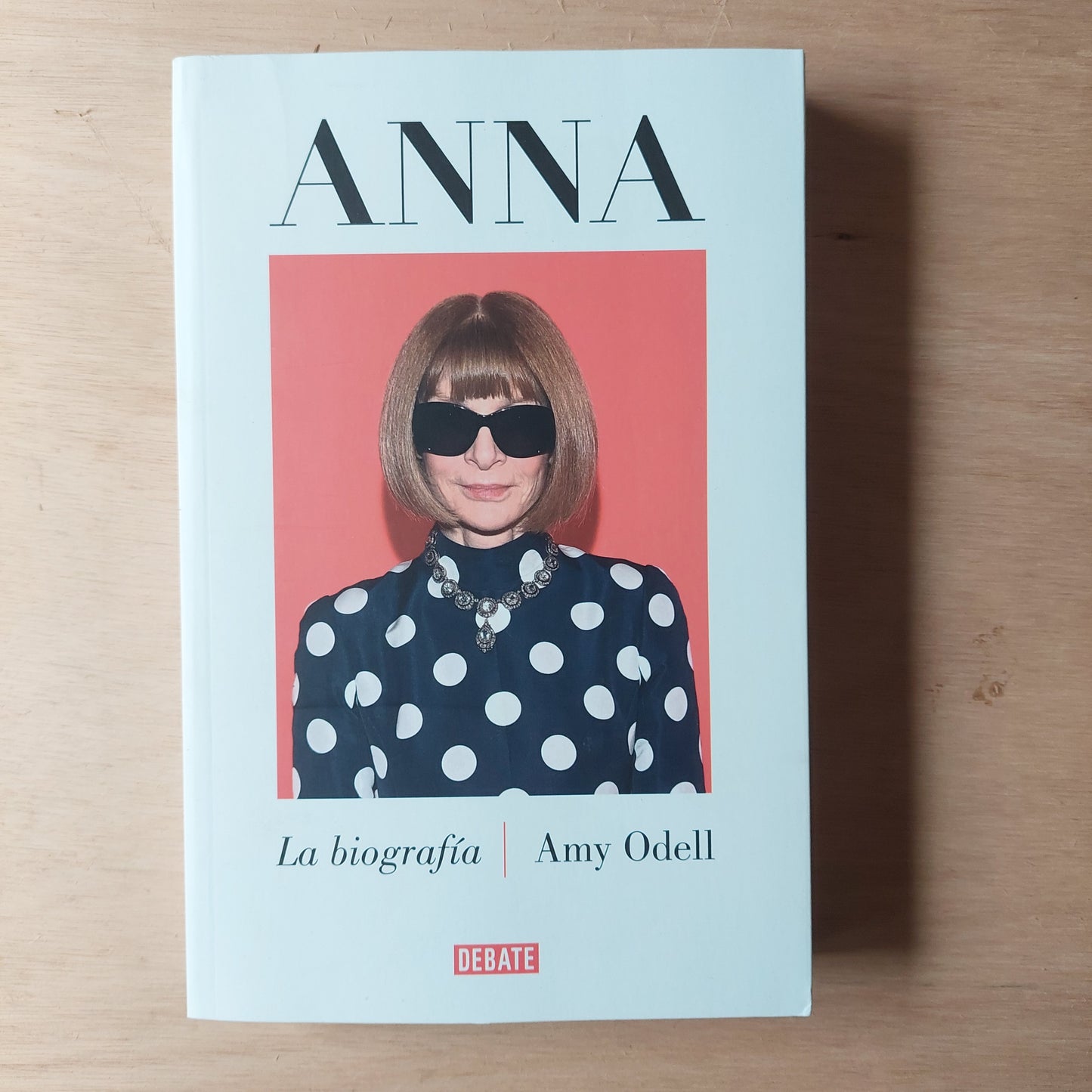 Anna. La biografía - Amy Odell (nuevo)