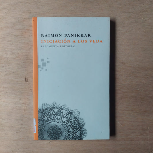 Iniciación a los veda - Raimon Panikkar