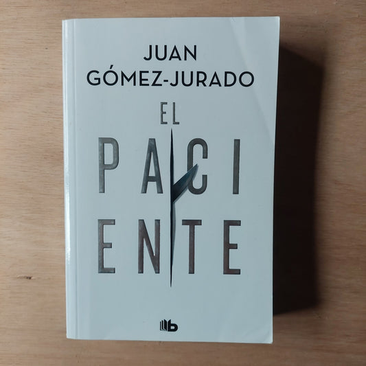 El paciente - Juan Gómez-Jurado