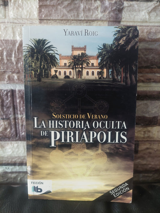 Solsticio de verano. La historia oculta de Piriapolis - Yaraví Roig