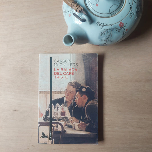 La balada del café triste - Carson Mccullers