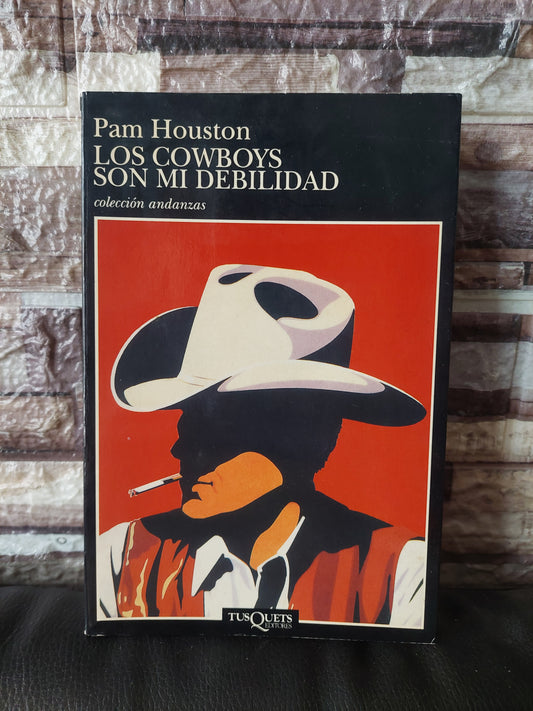 Los cowboys son mi debilidad - Pam Houston