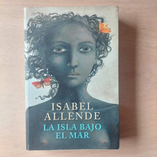 La Isla bajo el mar - Isabel Allende