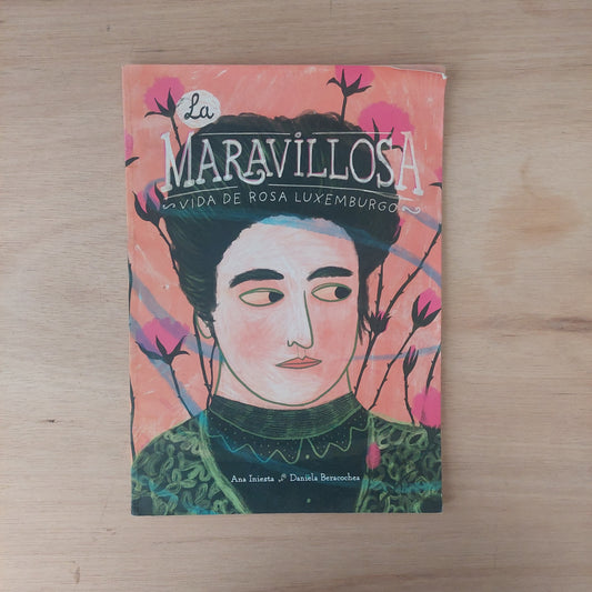 La maravillosa vida de Rosa Luxemburgo - Iniesta y Beracochea