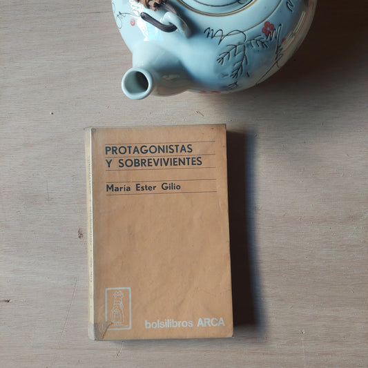 Protagonistas y sobrevivientes - María Ester Gilio