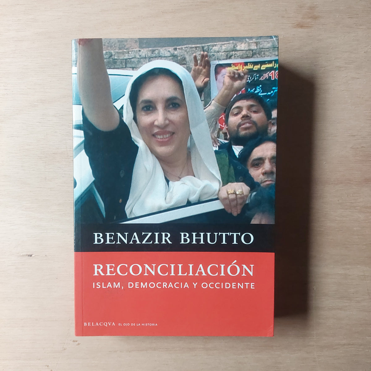 Reconciliación. Islam, democracia y occidente - Benazir Bhutto
