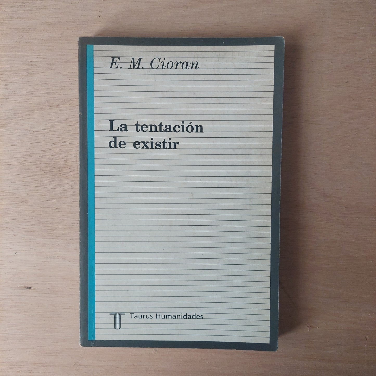 La tentación de existir - Cioran